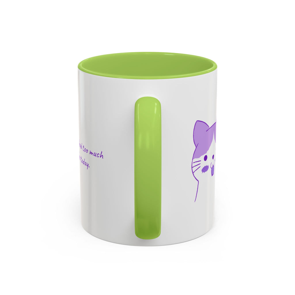 Cute Purple Cat “You’ve Had Too Much Coffee Today” Accent Coffee Mug