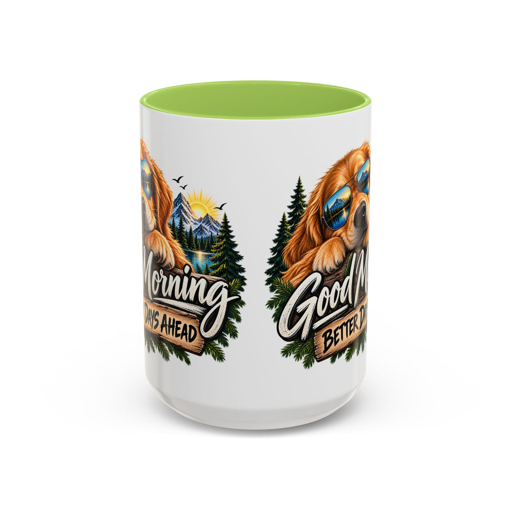 Good Morning Dog Coffee Mug — 'Good Morning, Better Days Ahead' Accent Mug