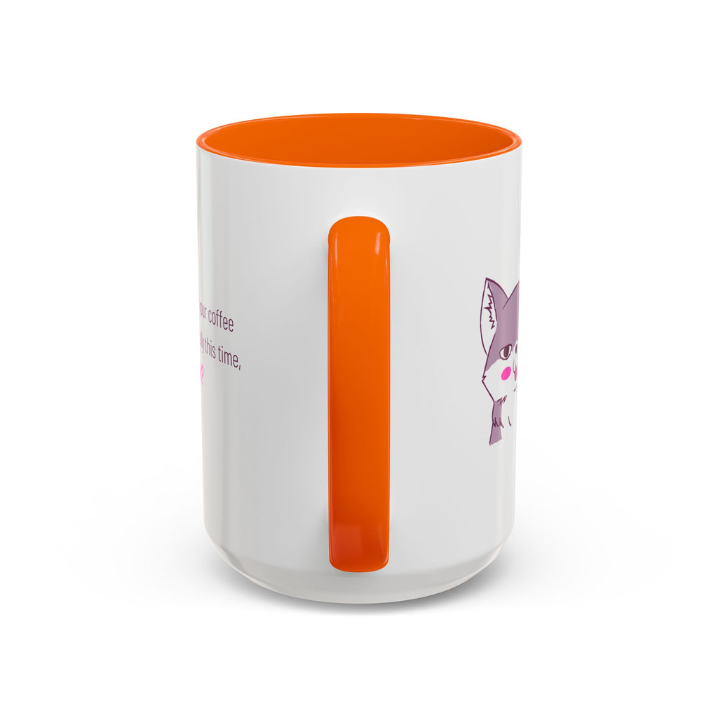 Accent Coffee Mug — Cute Shy Fox Design "Drink your coffee carefully this time, ok?"