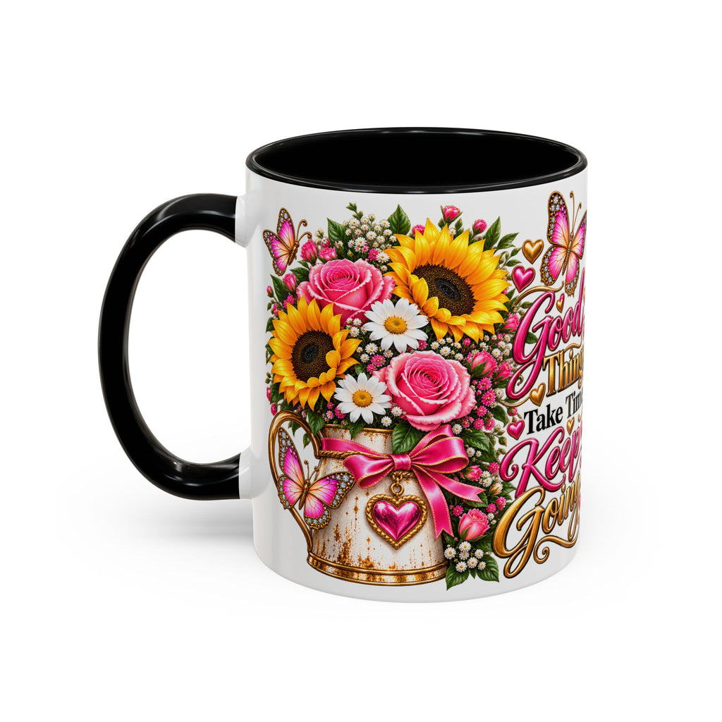 Inspiring Floral Coffee Mug — "Good Things Take Time, Keep Going"