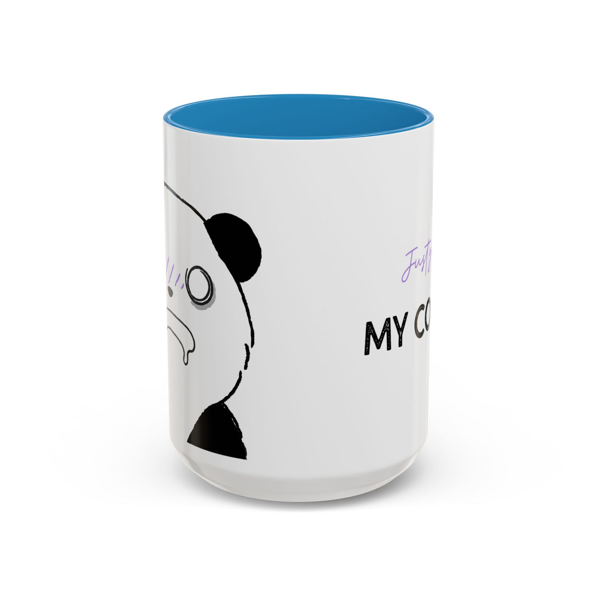 Just Give Me My Coffee!!! Accent Mug — Panda Coffee Lover Gift (11/15oz)