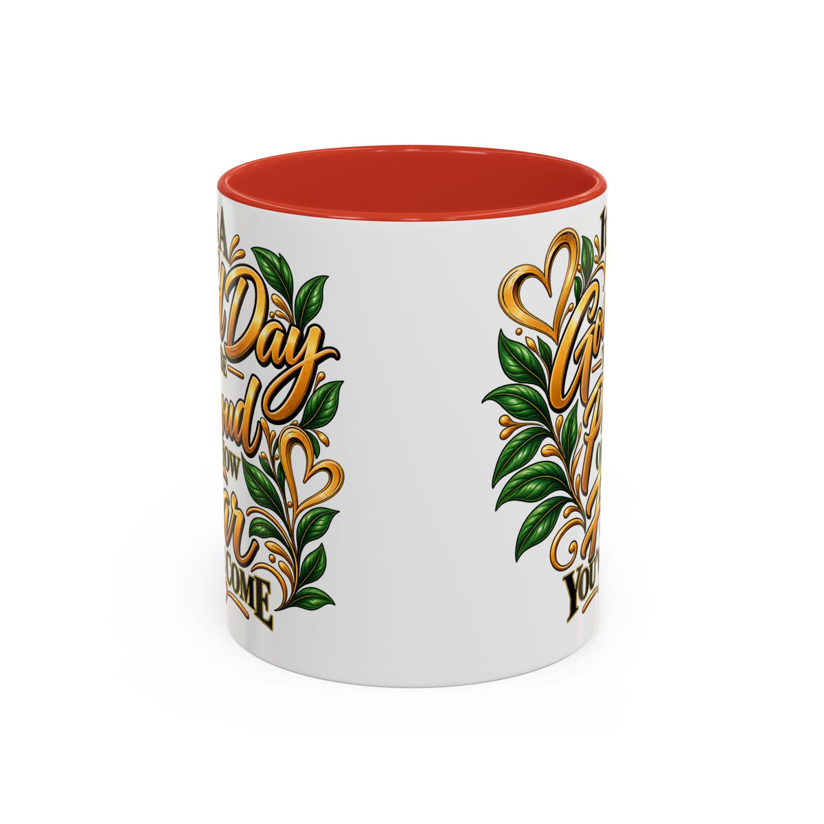Accent Coffee Mug — "It's a Good Day to Be Proud of How Far You’ve Come" Inspirational Ceramic Mug