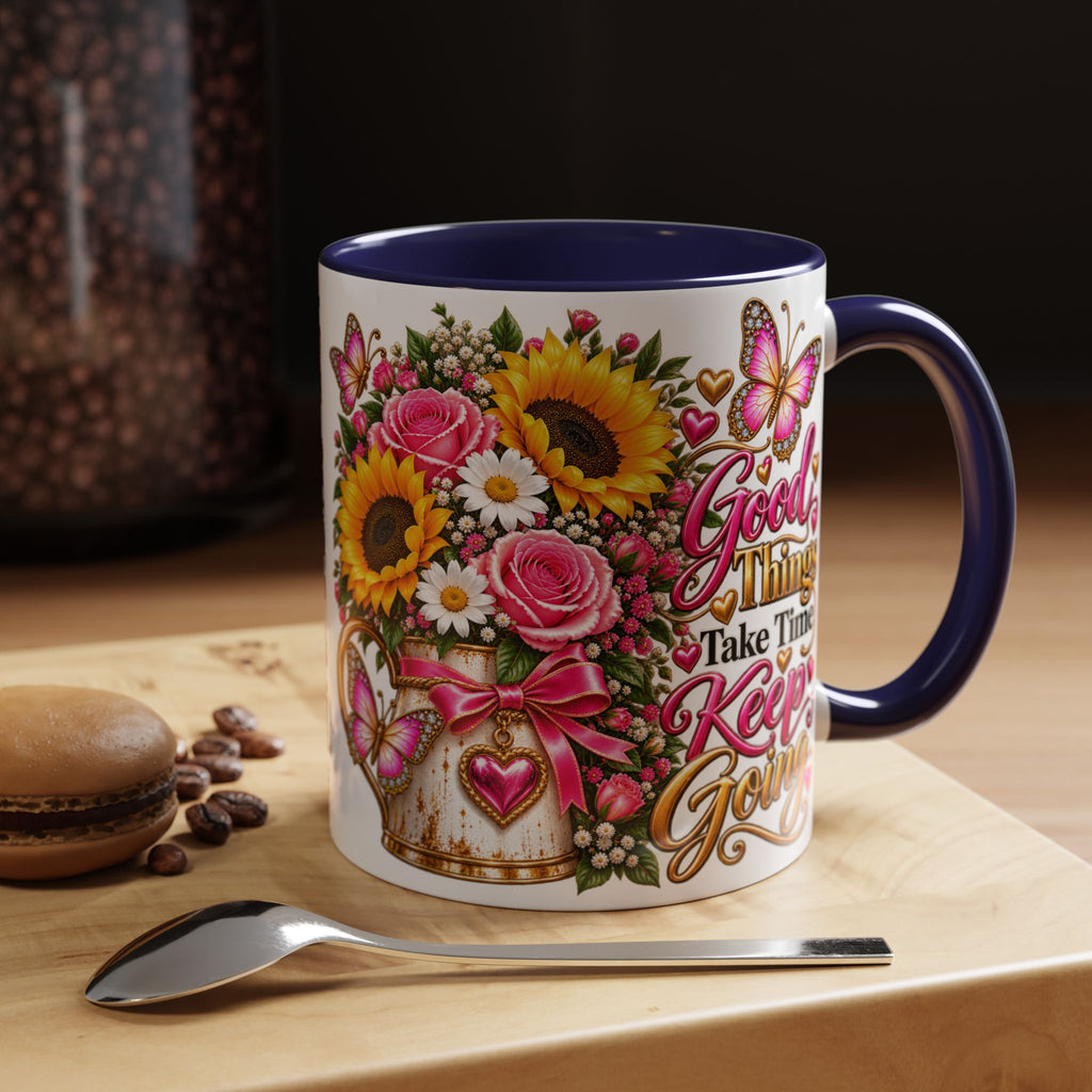 Inspiring Floral Coffee Mug — "Good Things Take Time, Keep Going"