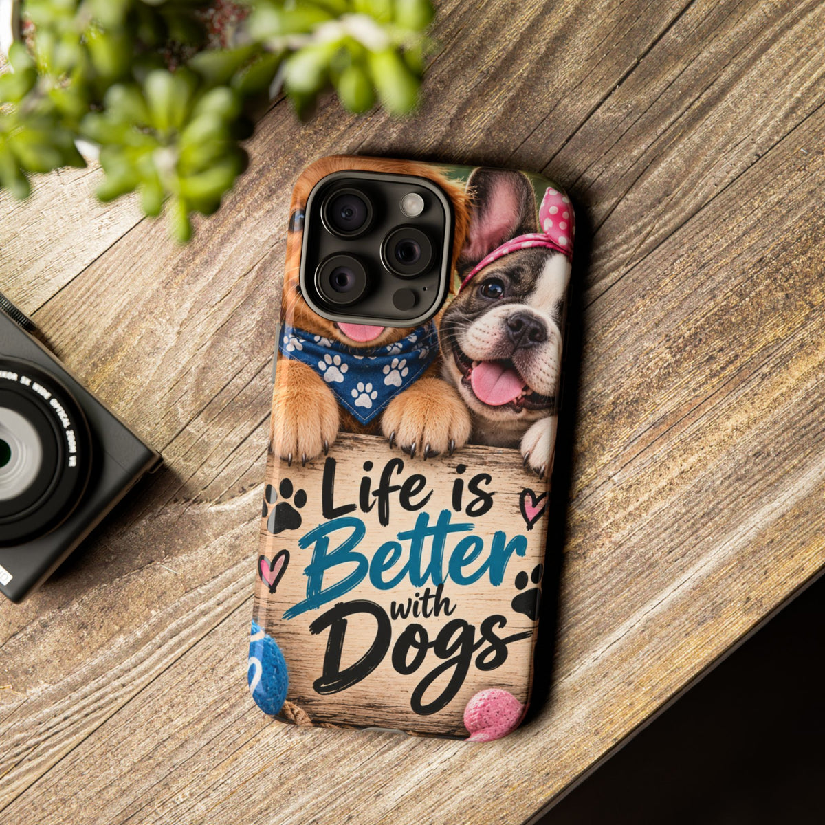 Phone Case — "Life Is Better with Dogs" Cute Pawprint Dog Lover Protective Case