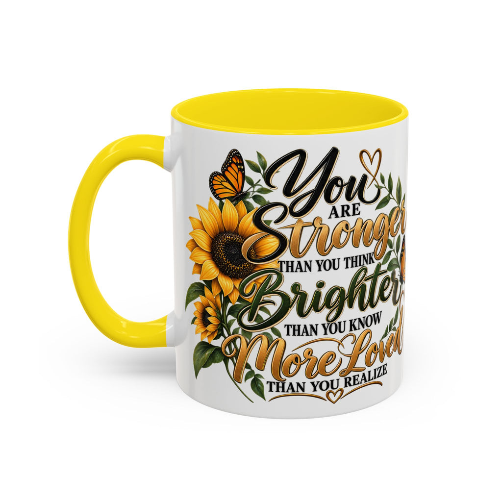 Inspirational Sunflower Coffee Mug — "You Are Stronger, Brighter, More Loved" Accent Mug