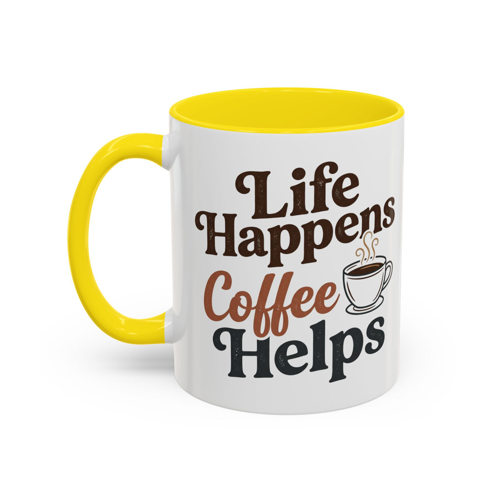 Coffee Mug — "Life Happens, Coffee Helps" Accent Ceramic Mug (11/15oz)
