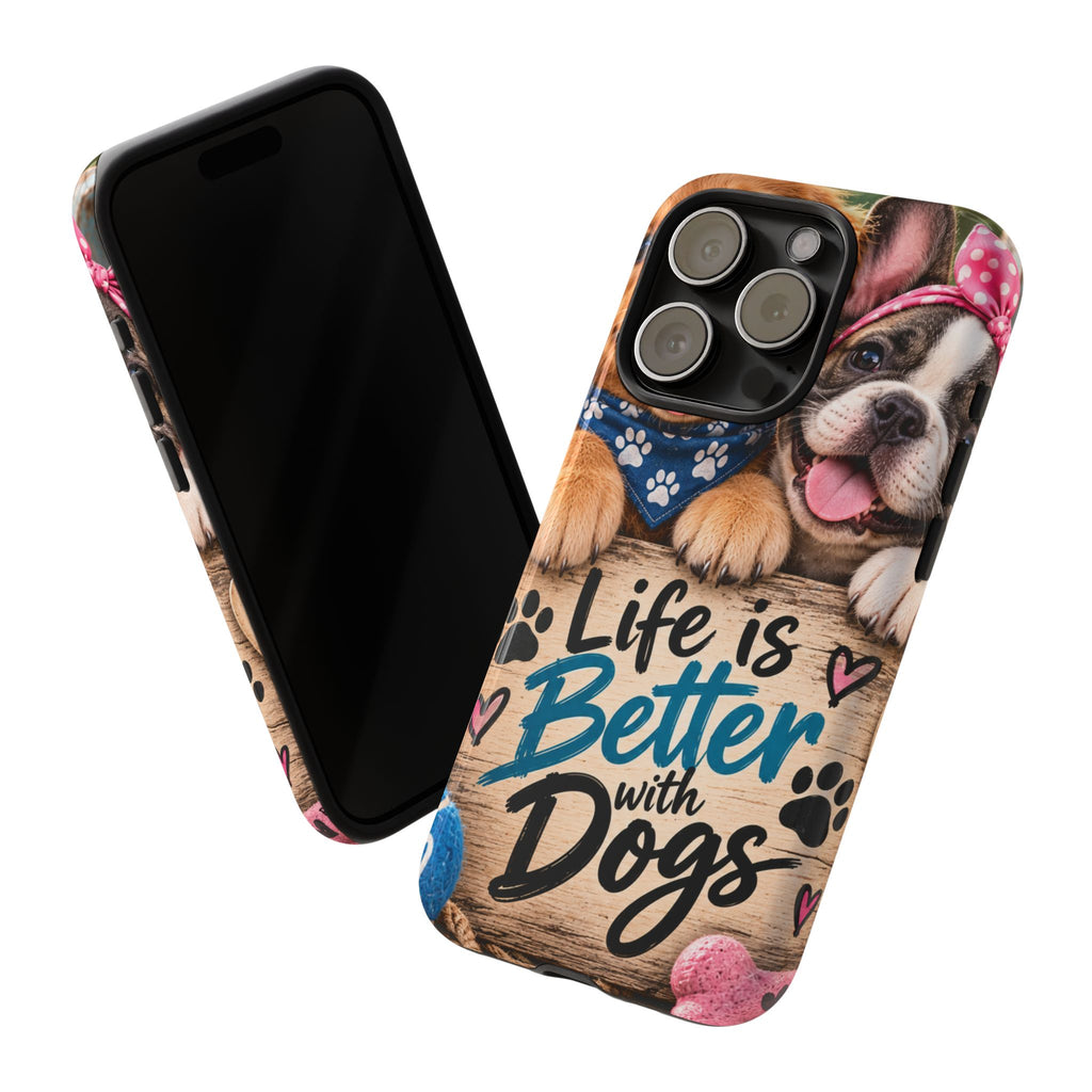 Phone Case — "Life Is Better with Dogs" Cute Pawprint Dog Lover Protective Case