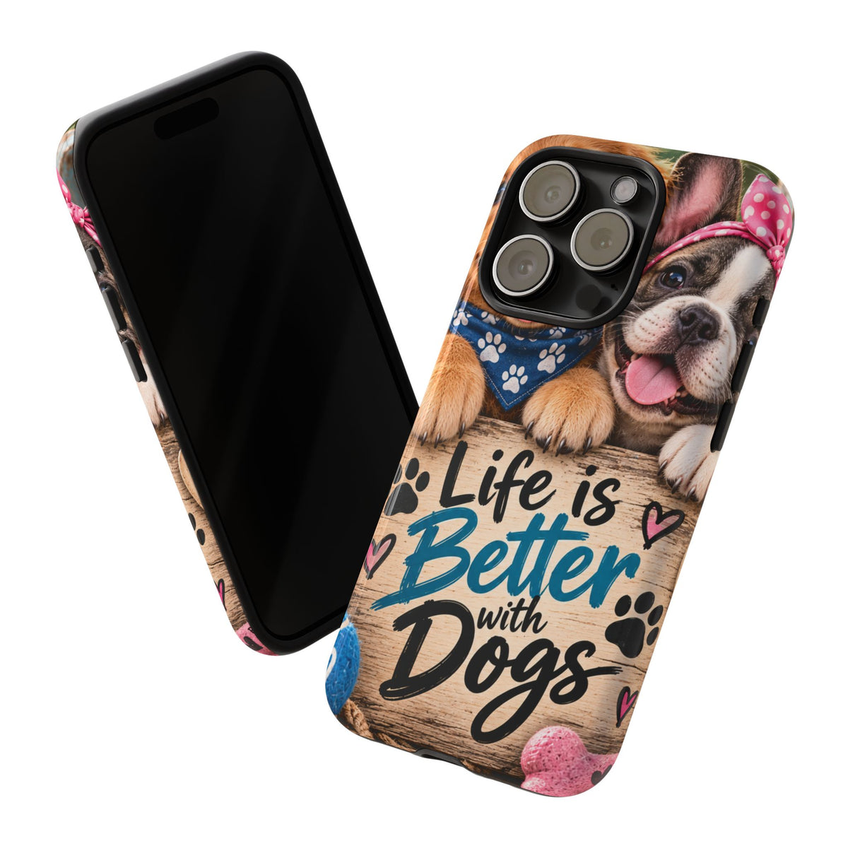 Phone Case — "Life Is Better with Dogs" Cute Pawprint Dog Lover Protective Case