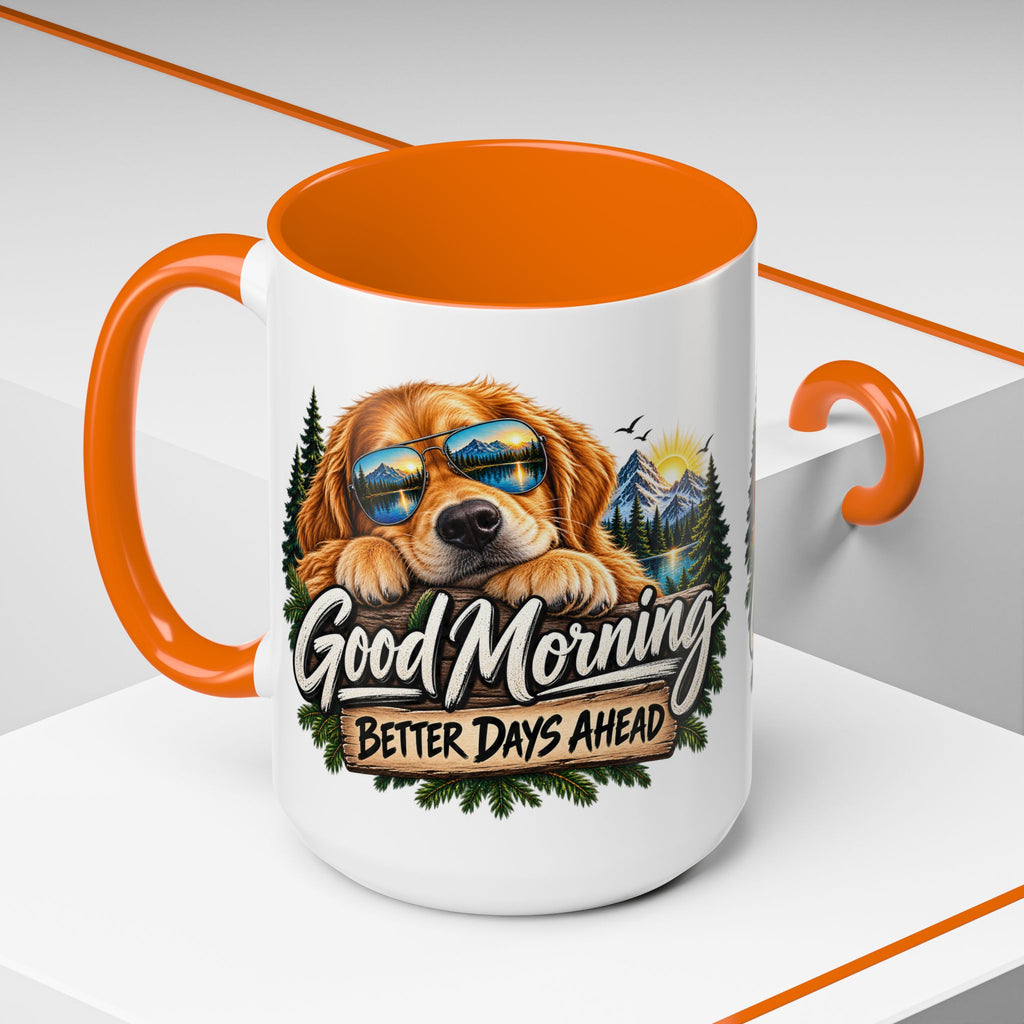 Good Morning Dog Coffee Mug — 'Good Morning, Better Days Ahead' Accent Mug