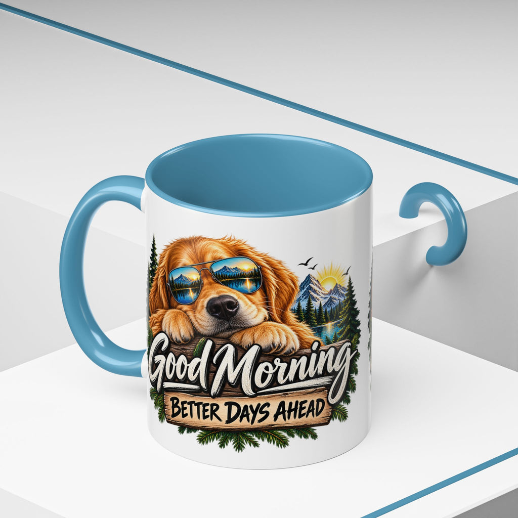 Good Morning Dog Coffee Mug — 'Good Morning, Better Days Ahead' Accent Mug