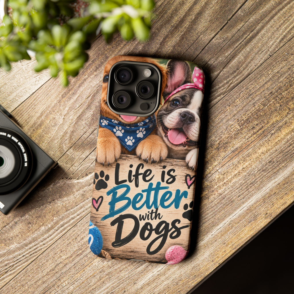 Phone Case — "Life Is Better with Dogs" Cute Pawprint Dog Lover Protective Case