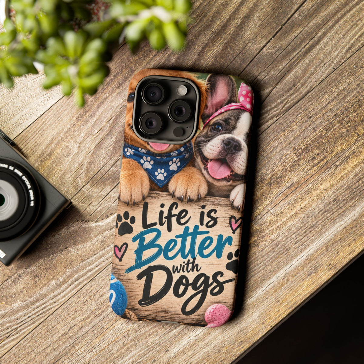 Phone Case — "Life Is Better with Dogs" Cute Pawprint Dog Lover Protective Case