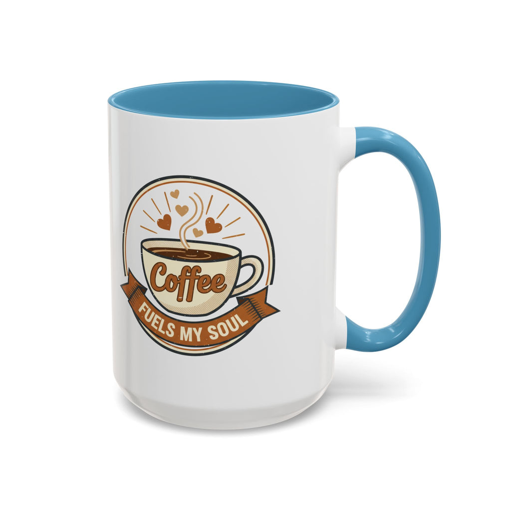Coffee Mug - "Coffee Fuels My Soul" Accent Ceramic Mug (11/15oz)