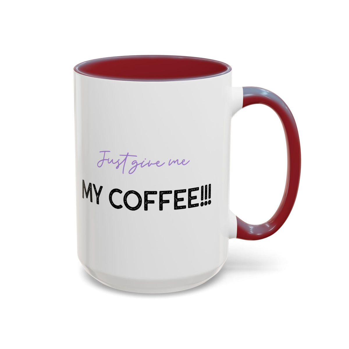 Just Give Me My Coffee!!! Accent Mug — Panda Coffee Lover Gift (11/15oz)