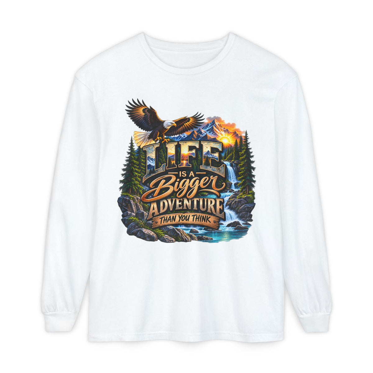 Adventure Long Sleeve Tee — "Life is a Bigger Adventure Than You Think" Graphic