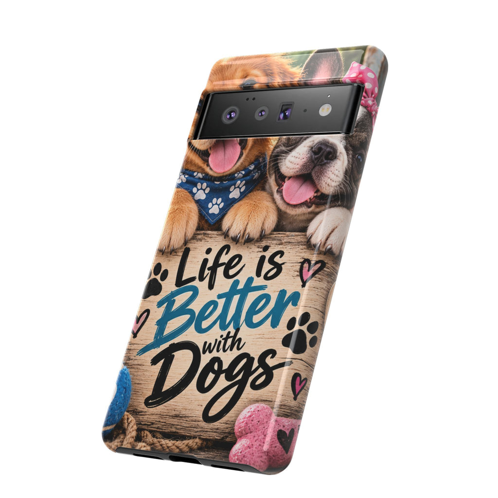Phone Case — "Life Is Better with Dogs" Cute Pawprint Dog Lover Protective Case