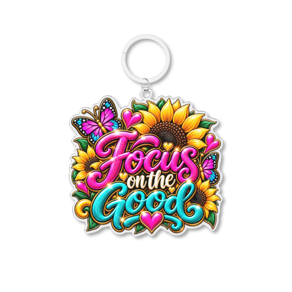 Focus on the Good Sunflower Keychain — Colorful Inspirational Acrylic Keyring
