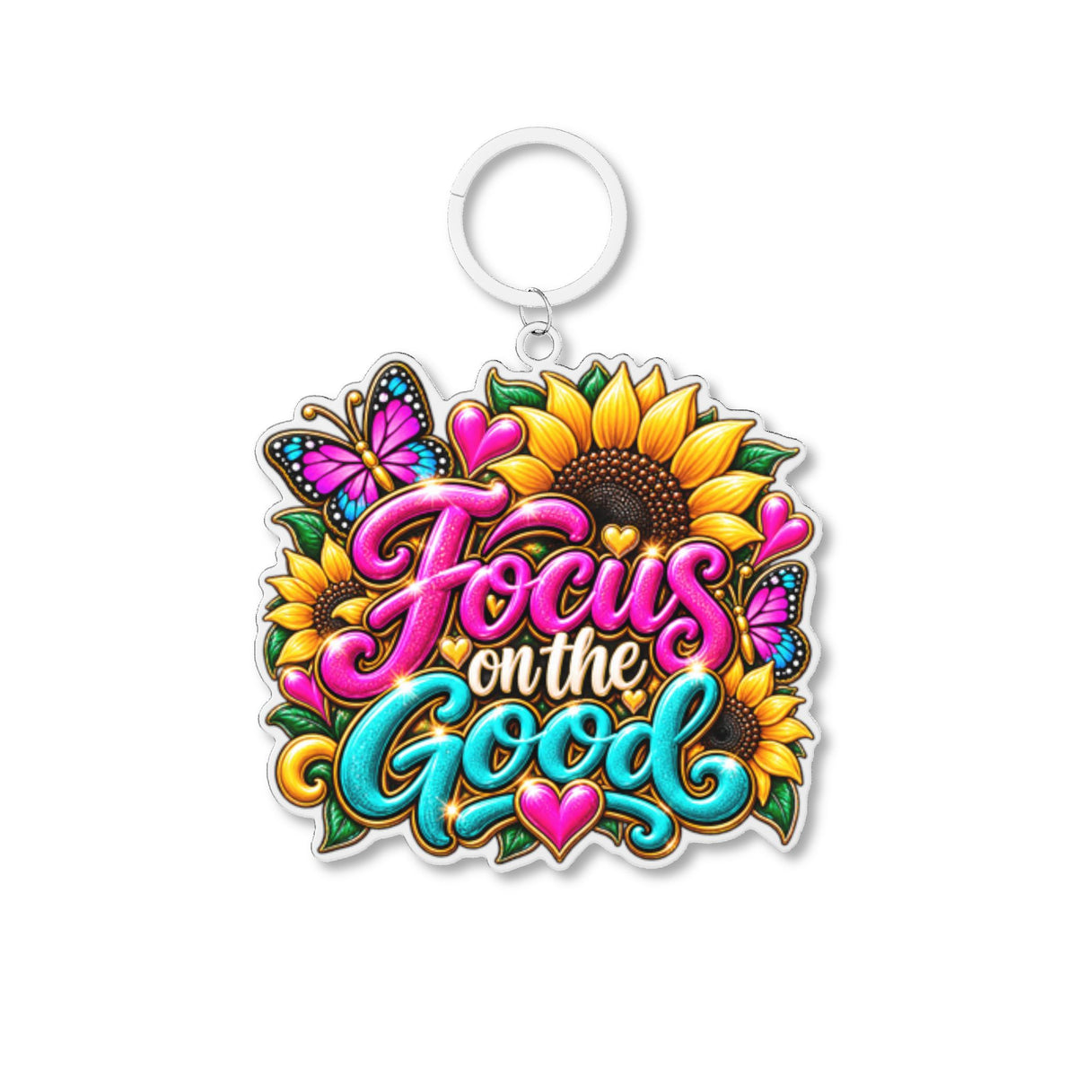 Focus on the Good Sunflower Keychain — Colorful Inspirational Acrylic Keyring