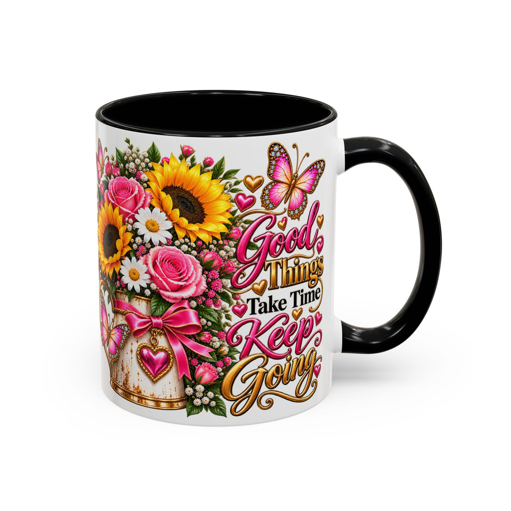 Inspiring Floral Coffee Mug — "Good Things Take Time, Keep Going"
