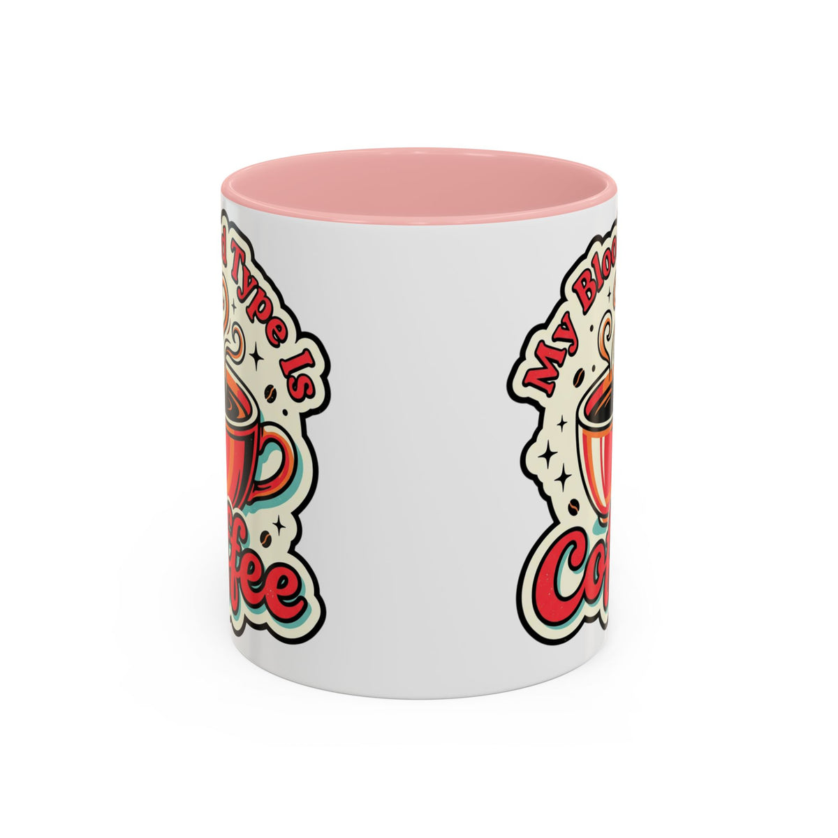 Coffee Mug - "My Blood Type Is Coffee" Accent Ceramic Mug (11oz & 15oz)