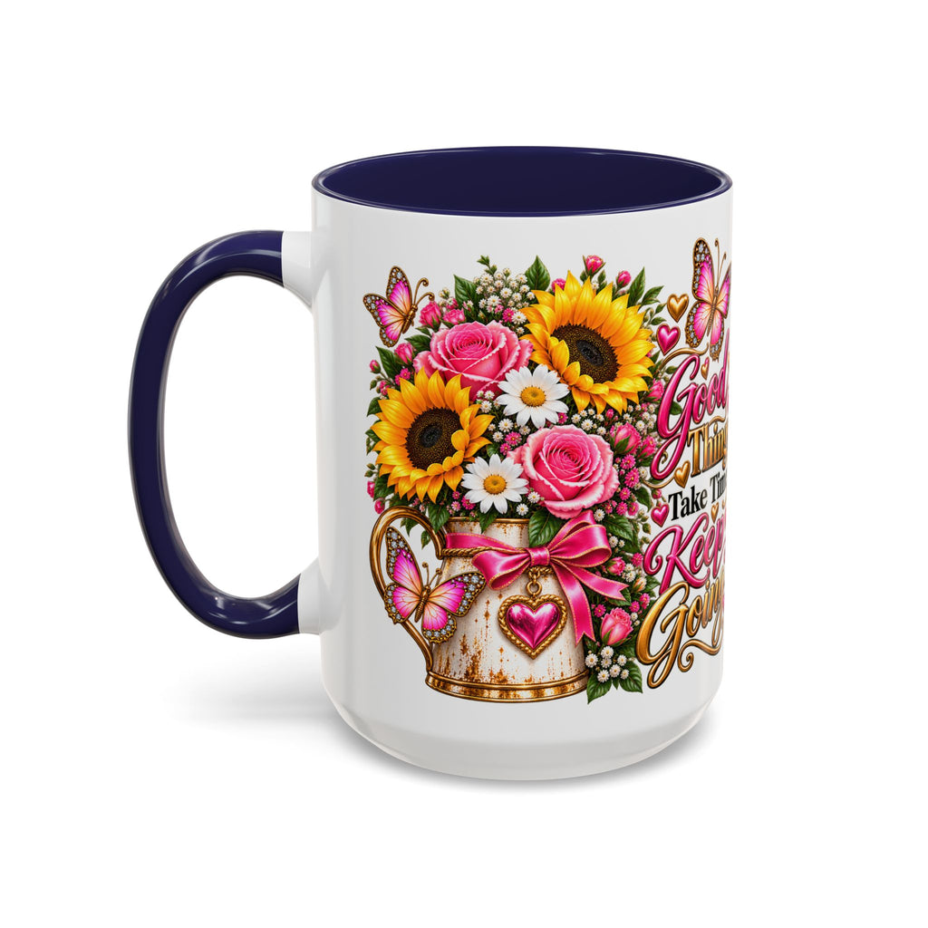 Inspiring Floral Coffee Mug — "Good Things Take Time, Keep Going"