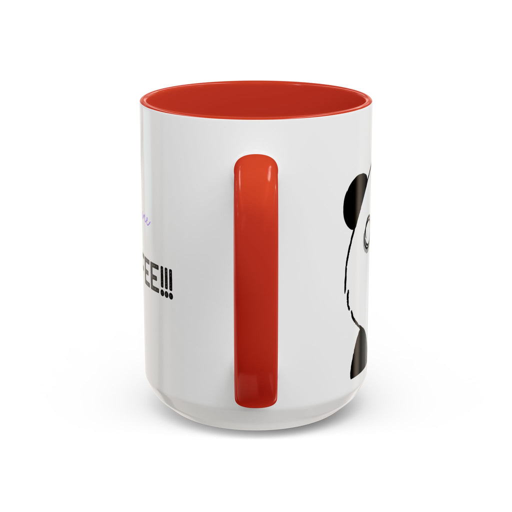 Just Give Me My Coffee!!! Accent Mug — Panda Coffee Lover Gift (11/15oz)