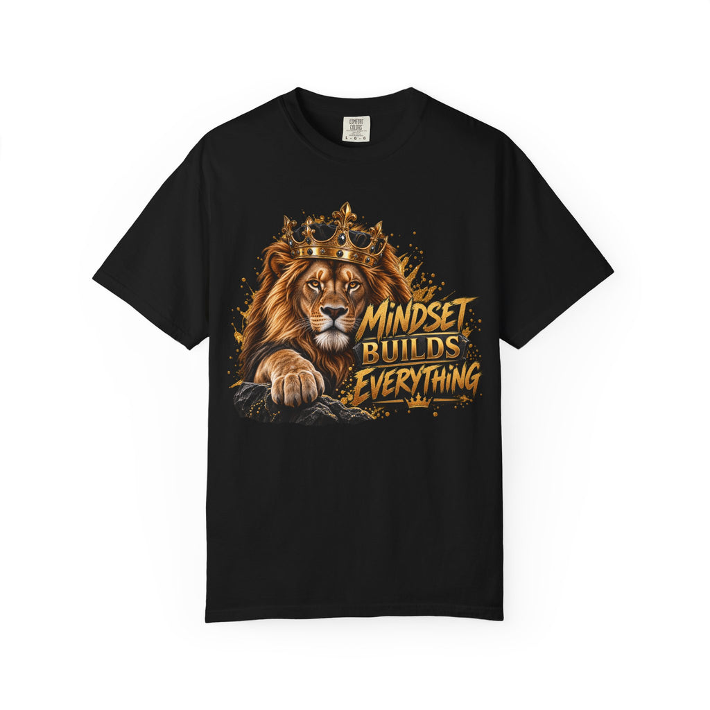 Lion Crown T-Shirt — "Mindset Builds Everything" Motivational Tee
