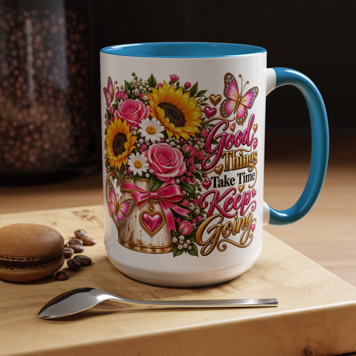 Inspiring Floral Coffee Mug — "Good Things Take Time, Keep Going"