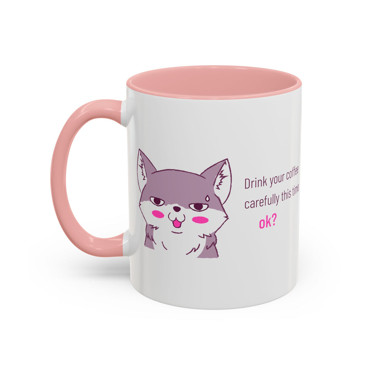 Accent Coffee Mug — Cute Shy Fox Design "Drink your coffee carefully this time, ok?"