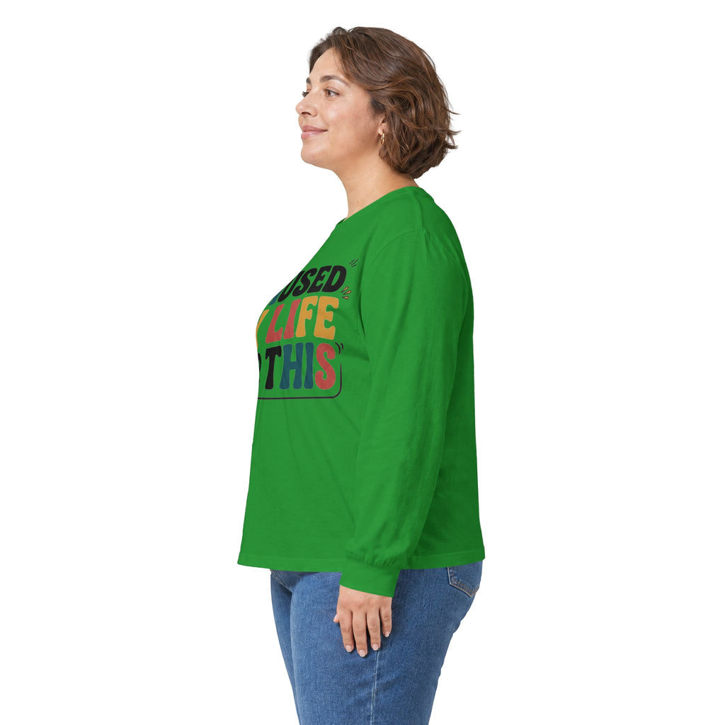 Long Sleeve Tee — "I Paused My Life For This" Retro Graphic
