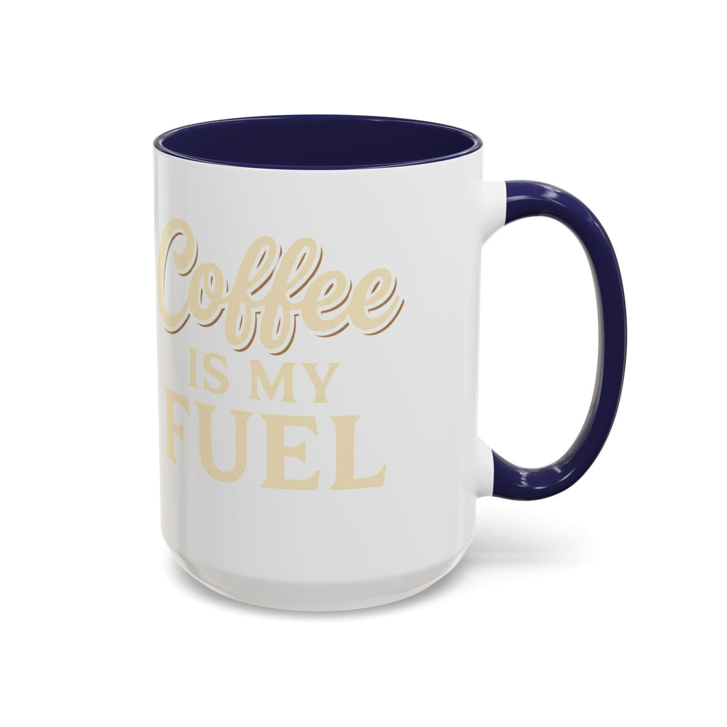 Coffee Is My Fuel Accent Coffee Mug — 11/15oz Ceramic Gift for Coffee Lovers