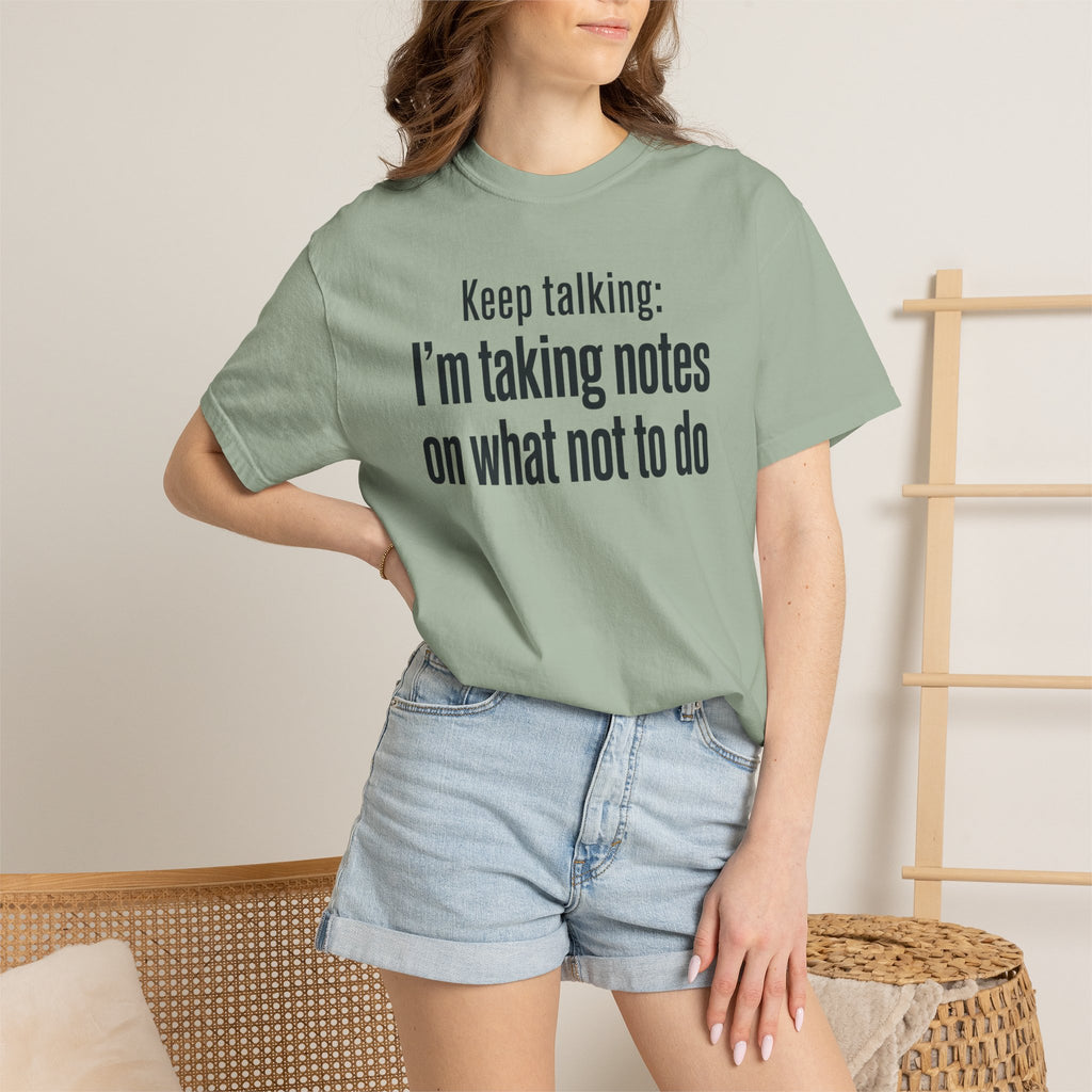 Taking Notes on What Not to Do T-Shirt