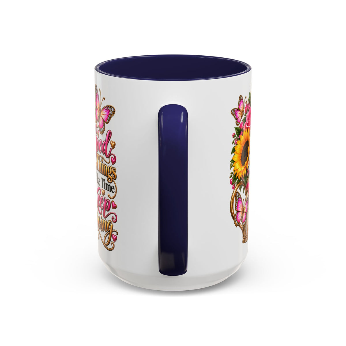 Inspiring Floral Coffee Mug — "Good Things Take Time, Keep Going"