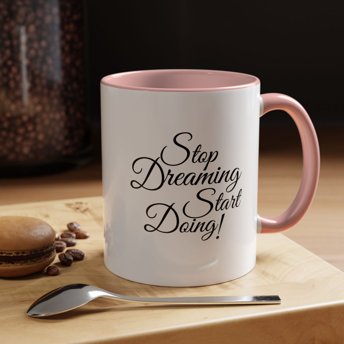 Stop Dreaming Start Doing! Accent Coffee Mug — Motivational 11/15oz
