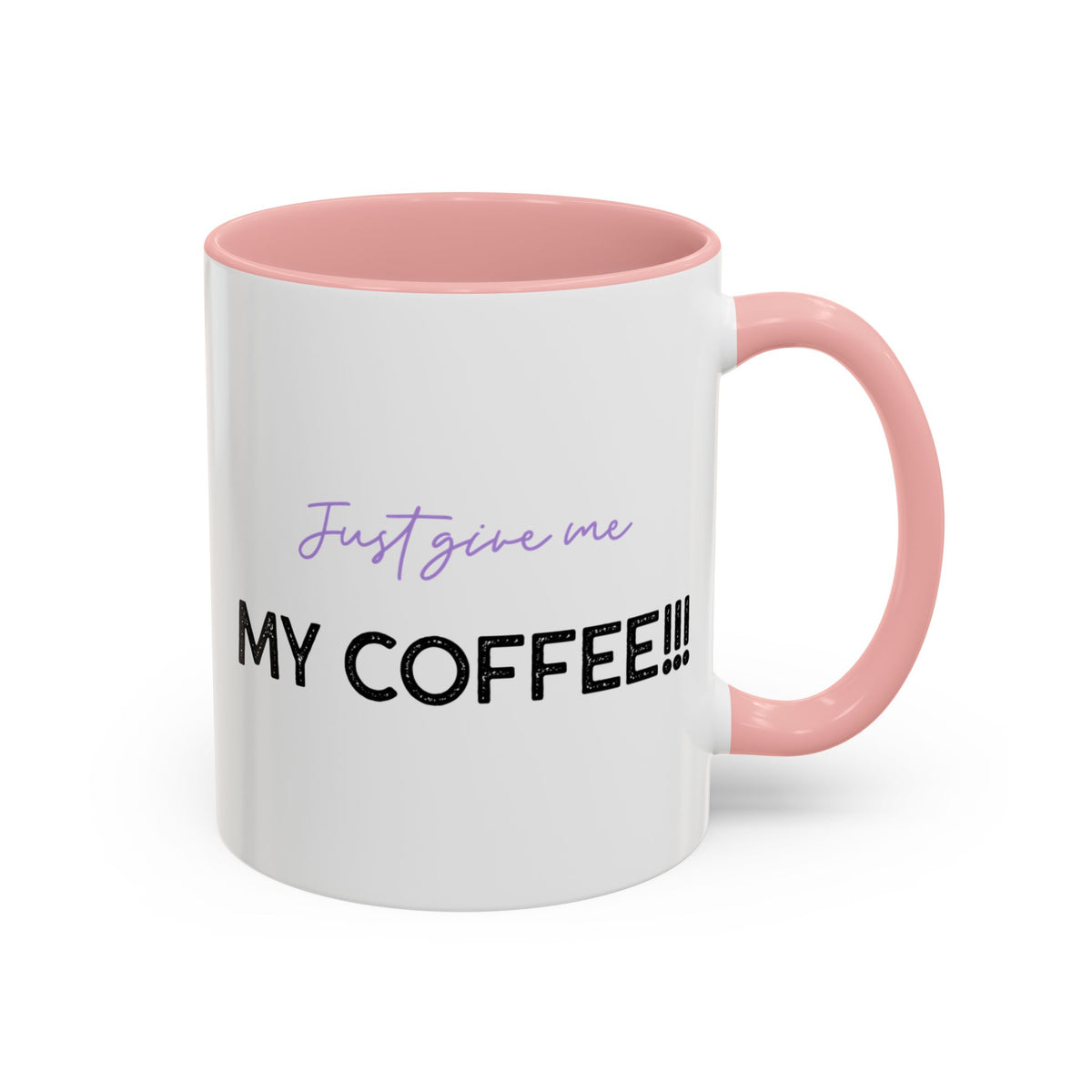 Just Give Me My Coffee!!! Accent Mug — Panda Coffee Lover Gift (11/15oz)