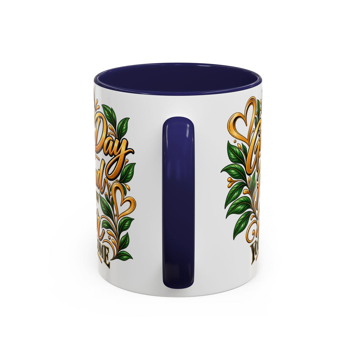 Accent Coffee Mug — "It's a Good Day to Be Proud of How Far You’ve Come" Inspirational Ceramic Mug