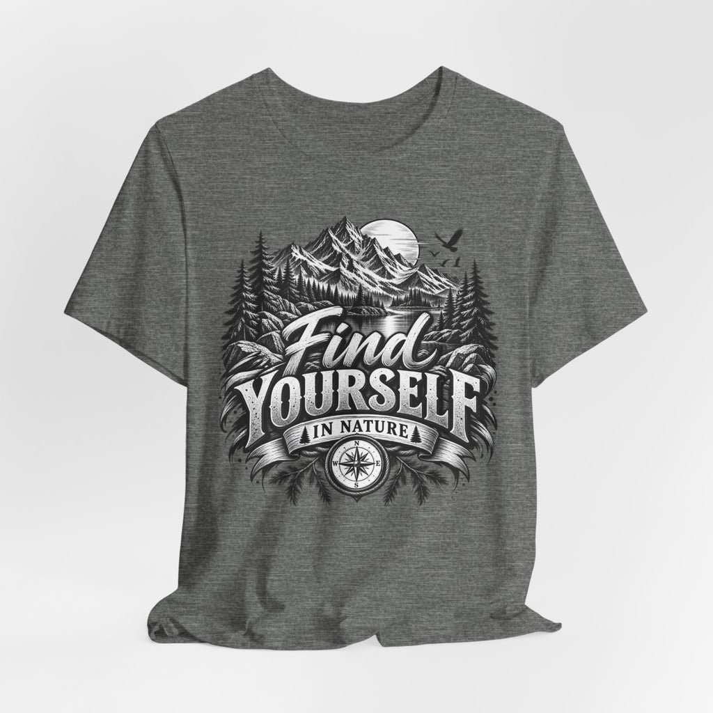 Find Yourself In Nature T-Shirt – Mountain Adventure Graphic Tee