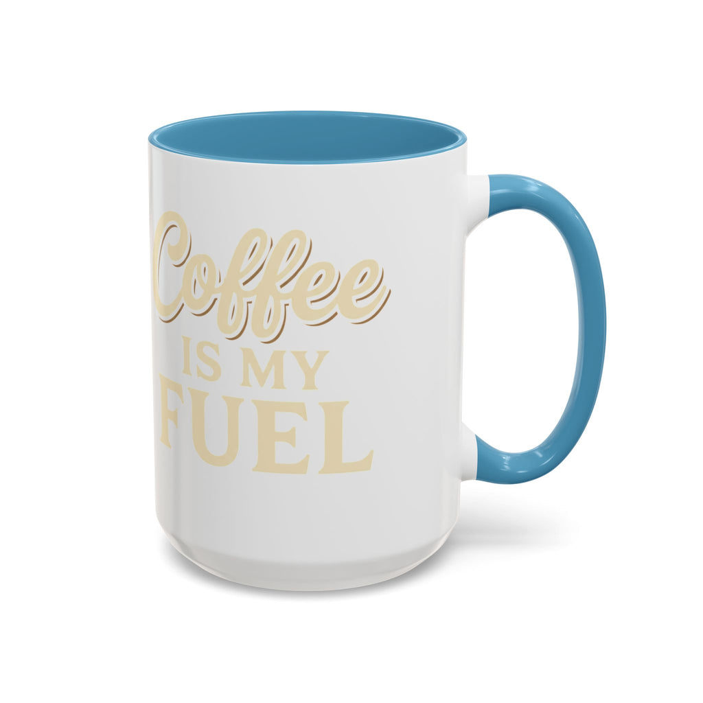 Coffee Is My Fuel Accent Coffee Mug — 11/15oz Ceramic Gift for Coffee Lovers