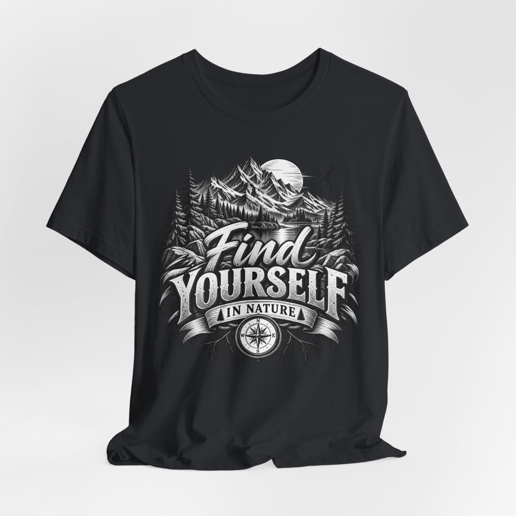 Find Yourself In Nature T-Shirt – Mountain Adventure Graphic Tee