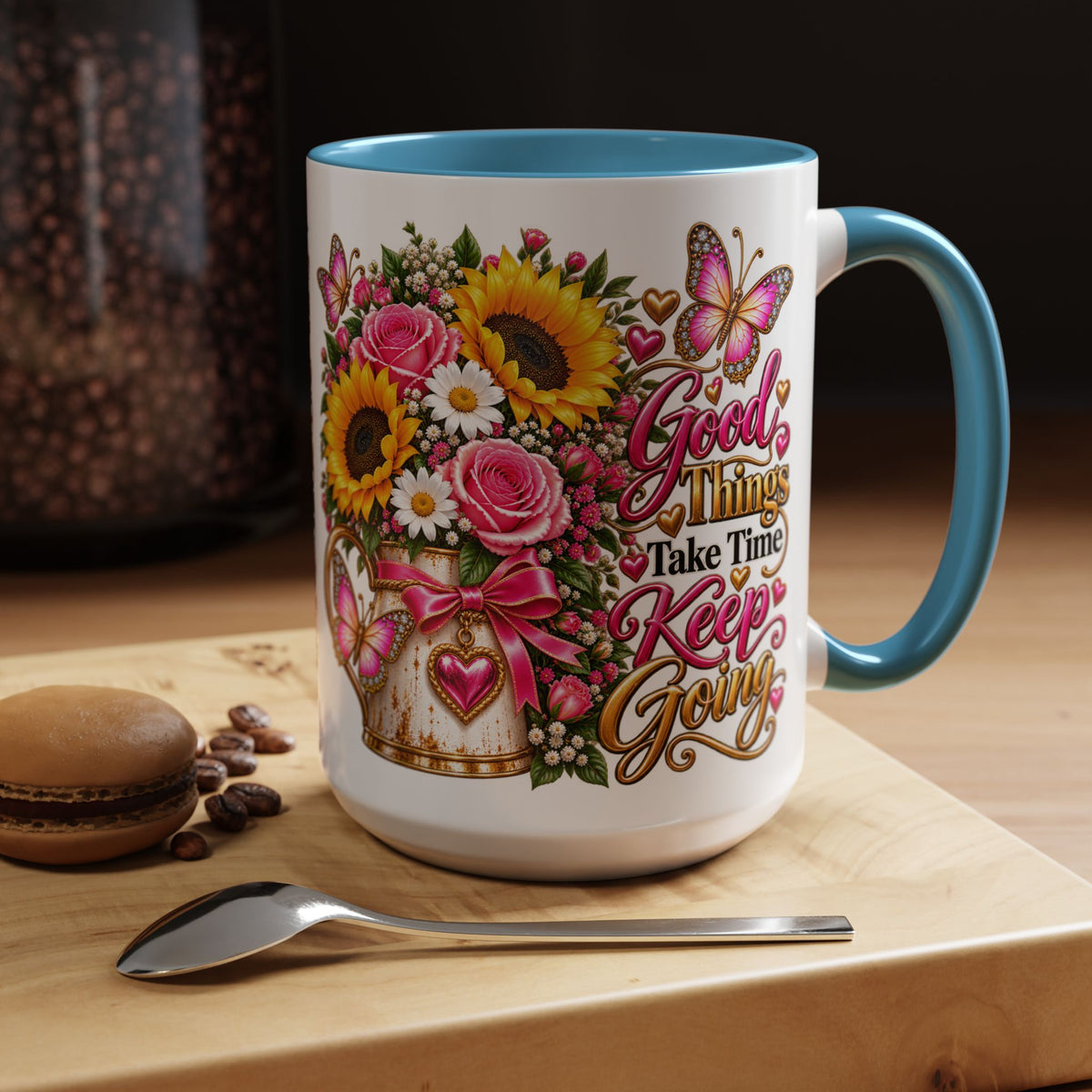 Inspiring Floral Coffee Mug — "Good Things Take Time, Keep Going"