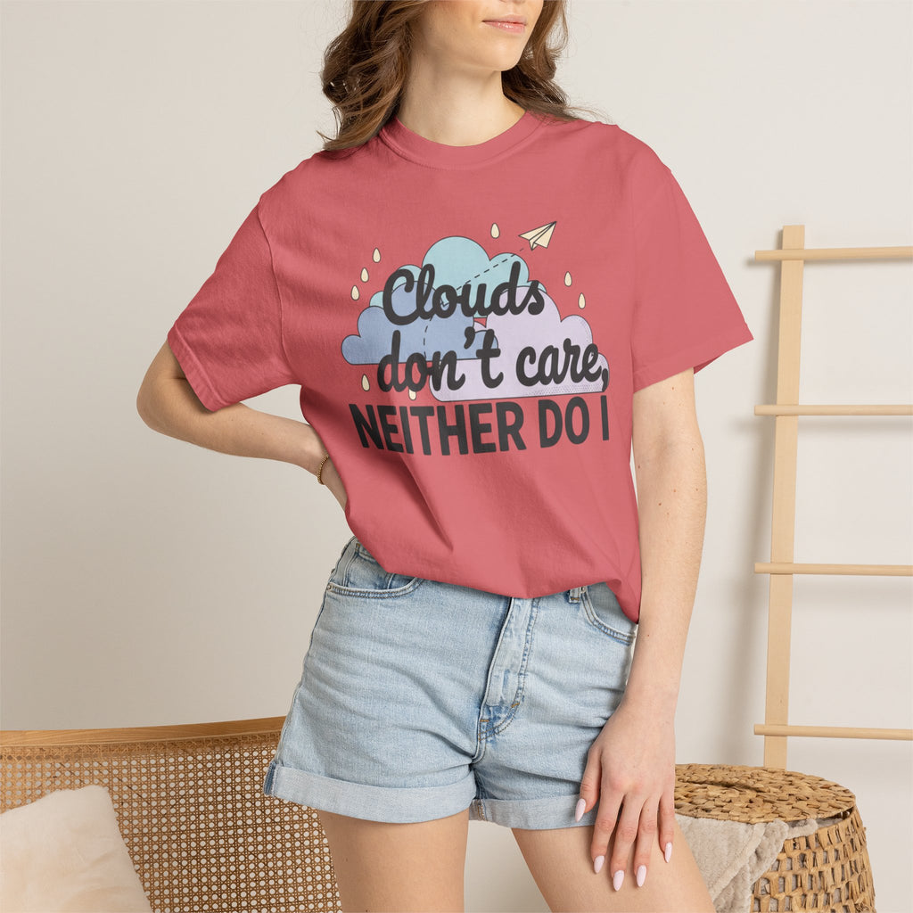 Clouds don't care neither do I T-shirt | Cloud Graphic Tee