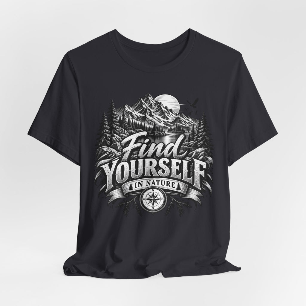 Find Yourself In Nature T-Shirt – Mountain Adventure Graphic Tee