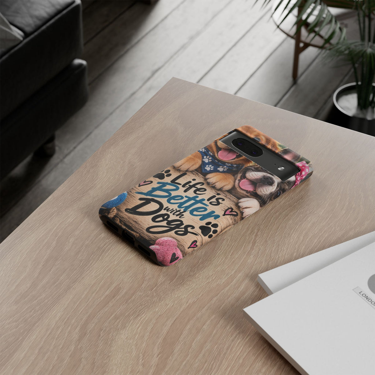 Phone Case — "Life Is Better with Dogs" Cute Pawprint Dog Lover Protective Case