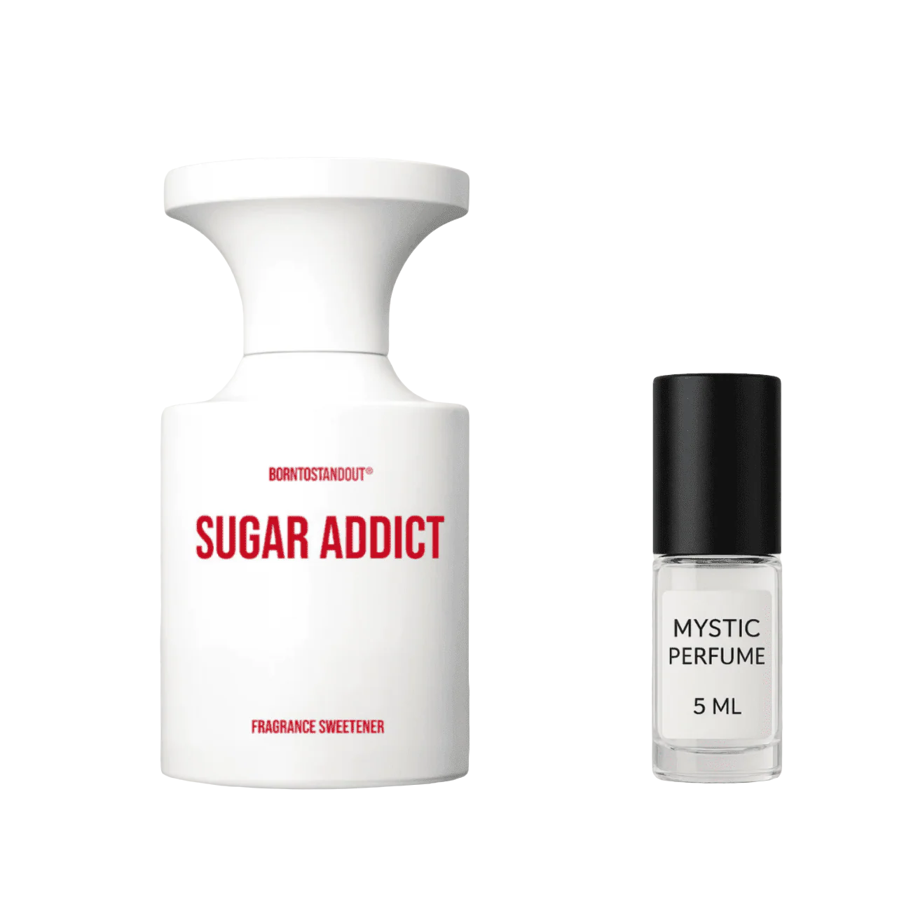 BORNTOSTANDOUT Sugar Addict