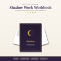 INTO THE Shadow A Guided Shadow Work Workbook