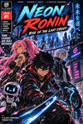 NEON RONIN: Rise of the Last Circuit — Issue #1