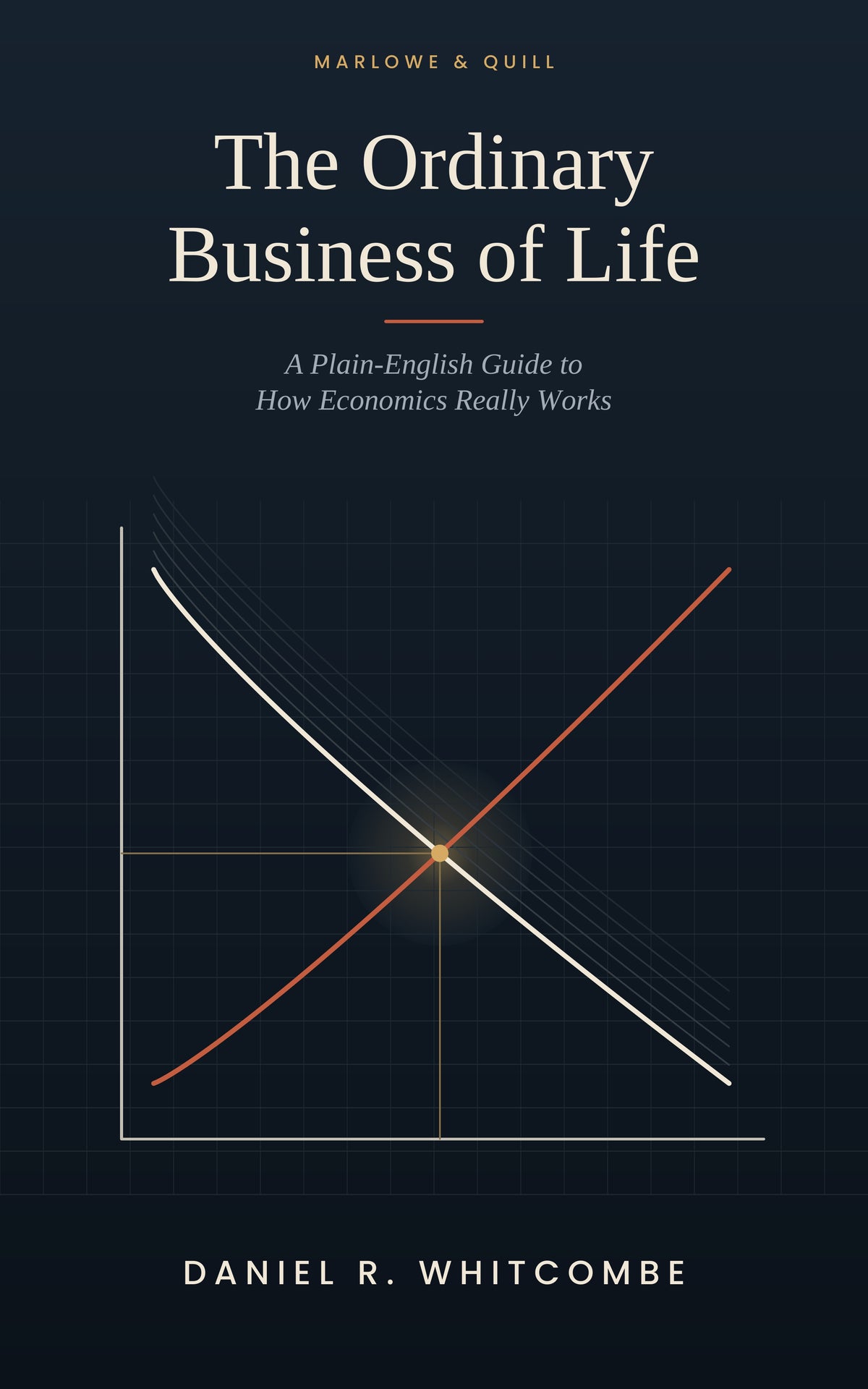 The Ordinary Business of Life|A Plain-English Guide to How Economics Really Works