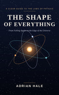 The Shape of Everything