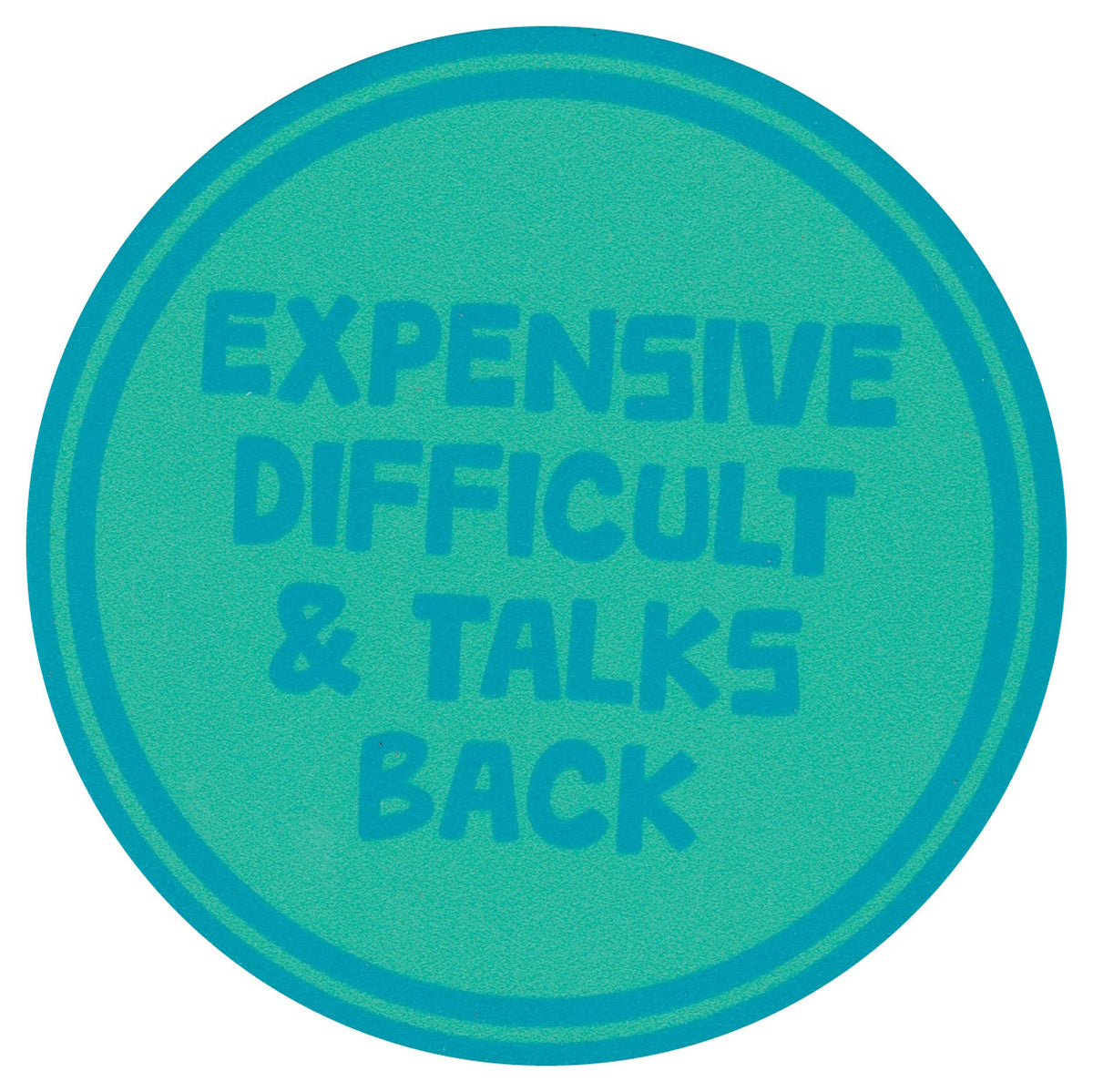 Sip Sip Hooray Coaster -  Expensive Difficult and Talks Back