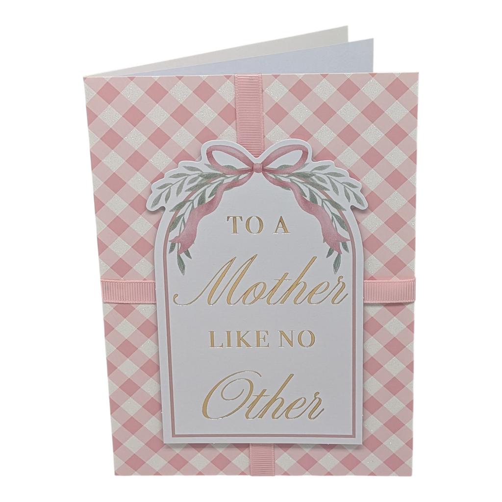 To a Mother Like No Other - Mother's Day Card
